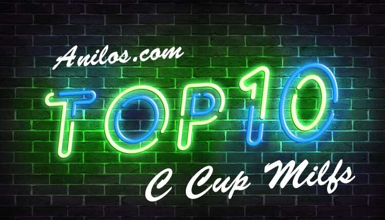 Top 10 C Cups Milfs at Anilos